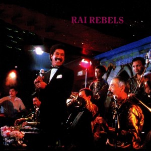 Various Artists的專輯Raï Rebels
