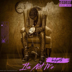 lucky4k的專輯Its Not Me (Explicit)