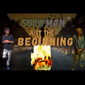 Snowman的專輯Just The Beginning (Explicit)