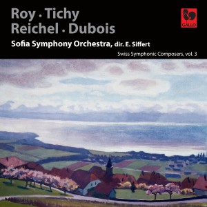 Sofia Symphony Orchestra的專輯Roy: Triptyque symphonique - Tichy: Marche funèbre - Reichel: Symphony No. 1 - Dubois: Valse de concert - Swiss Symphonic Composers, Vol. 3
