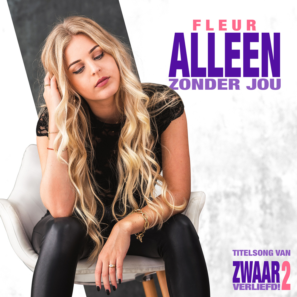 Alleen Zonder Jou (Titelsong van Zwaar Verliefd! 2)