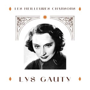 Lys Gauty的专辑Lys gauty - les meilleures chansons