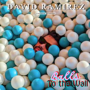 David Ramirez的專輯Balls to the Wall