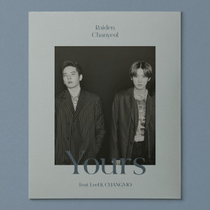 Raiden的专辑Yours (Feat. LeeHi, CHANGMO)