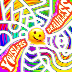 Listen to Brainless (Explicit) song with lyrics from Yousless