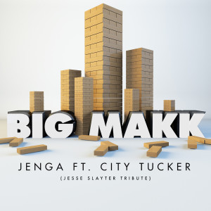 BIG MAKK的專輯Jenga - Single