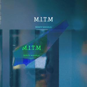 收聽Benzy Wahala的MITM歌詞歌曲