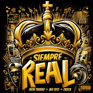 ดาวน์โหลดและฟังเพลง Siempre Real (Explicit) พร้อมเนื้อเพลงจาก Jah Sito