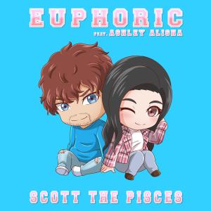 Album Euphoric (feat. Ashley Alisha) from Scott the Pisces