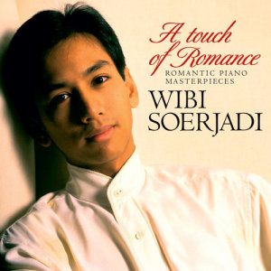 Wibi Soerjadi的專輯A Touch of Romance - Romantic Piano Masterpieces