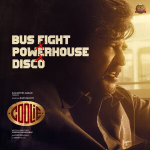 อัลบัม Bus Fight X Powerhouse X Disco (From "Coolie BGM") ศิลปิน Anirudh Ravichander