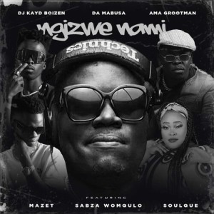 Listen to Ngizwe Nami song with lyrics from Dj Kayd Boizen