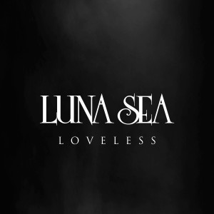 Album LOVELESS from Luna Sea