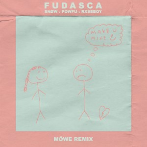 收聽Fudasca的make you mine (Möwe Remix)歌詞歌曲