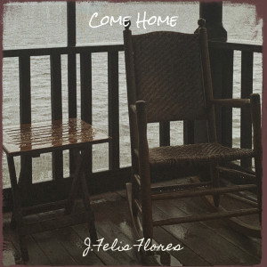 J.Felis Flores的专辑Come Home