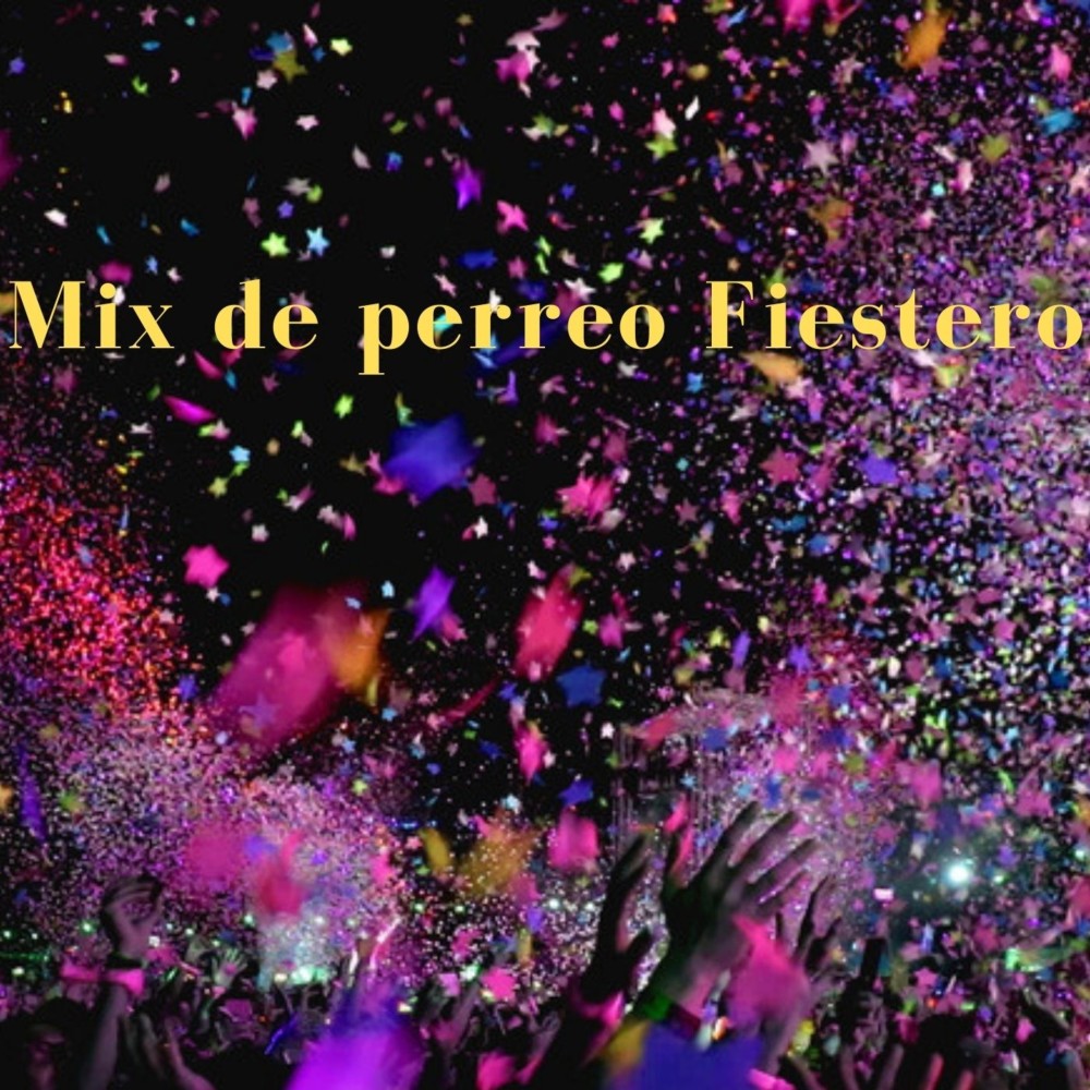 Mix de Perreo Fiestero