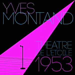 Yves Montand的專輯En public au Théâtre de l'Etoile 1953