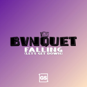 BVNQUET的專輯Falling (Let's Get Down)