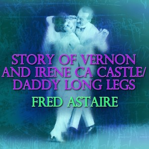 Dengarkan Daddy Long Legs lagu dari Fred Astaire dengan lirik
