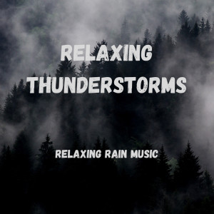 Relaxing Thunderstorms (Vol.13)