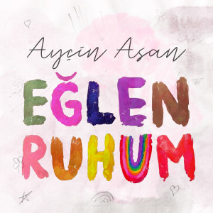 Ayçin Asan的專輯Eğlen Ruhum