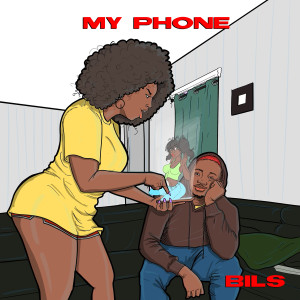 收聽Bils的My Phone (Explicit)歌詞歌曲