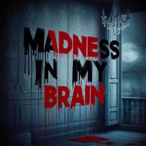 收聽Pound Boss的Madness in My Brain歌詞歌曲