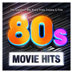 Various Artists的專輯80's Movie Hits - The Greatest 80s Music from Cinema & Film