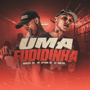 收聽Mc lipynho ds的Uma Fudidinha (Explicit)歌詞歌曲