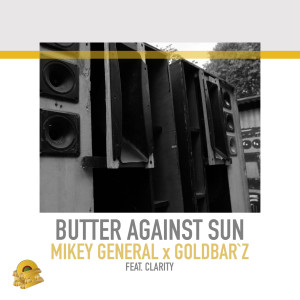 Listen to Butter Against Sun song with lyrics from Mikey General