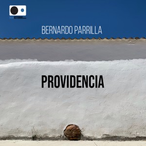 อัลบัม Providencia ศิลปิน Bernardo Parrilla
