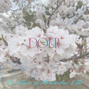 Circletree的专辑DOER (feat. MelodiAss KID)