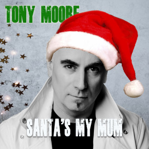 Album Santa's My Mum oleh Tony Moore