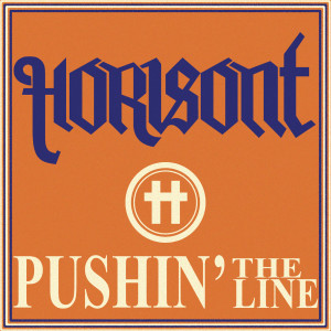 Horisont的專輯Pushin' the Line