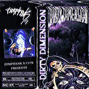 ดาวน์โหลดและฟังเพลง Dirty Dimension (feat. CV70) (Explicit) พร้อมเนื้อเพลงจาก jdmphxnk