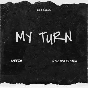 ดาวน์โหลดและฟังเพลง My Turn (feat. Meezh) (Explicit) พร้อมเนื้อเพลงจาก Ramaon Deanda