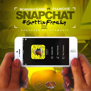 Ncredible Gang的專輯Snapchat #GettinFreaky (feat. ItsAMovie) - Single