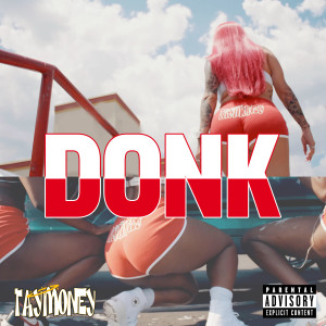 ดาวน์โหลดและฟังเพลง Donk (Explicit) พร้อมเนื้อเพลงจาก Tay Money
