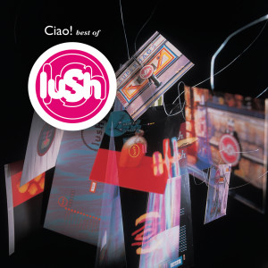 Ciao! Best Of dari Lush