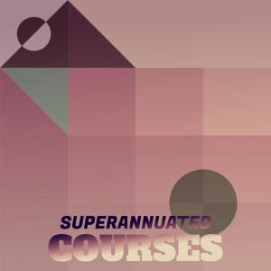 Album Superannuated Courses from Various