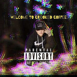 Lil Hippie的專輯Welcome To Crooked Coffee (Explicit)