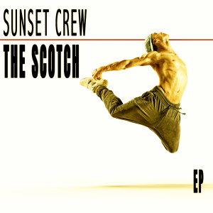 Album The Scotch - EP oleh Sunset Crew