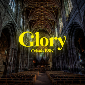 Listen to Glory song with lyrics from Odanis Bsk