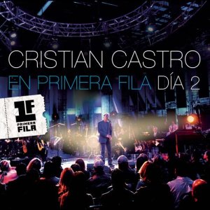 อัลบัม Cristian Castro en Primera Fila - Día 2 ศิลปิน Cristian Castro