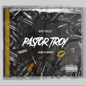 ดาวน์โหลดและฟังเพลง Benny Boyz (feat. Pastor Troy & Tally Up) (Explicit) พร้อมเนื้อเพลงจาก Benny Boy Rude