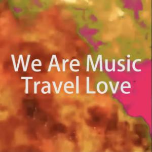 Listen to We Are Music Travel Love song with lyrics from Wasiur Rahman