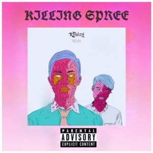 Album Killing Spree (Rjfuzn Remix) (Explicit) from 