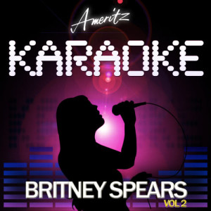 ดาวน์โหลดและฟังเพลง I Wanna Go (In The Style of Britney Spears) พร้อมเนื้อเพลงจาก Ameritz Audio Karaoke