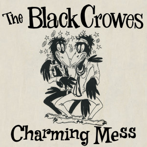 ดาวน์โหลดและฟังเพลง Charming Mess (Unreleased & B-Sides) พร้อมเนื้อเพลงจาก The Black Crows