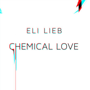 อัลบัม Chemical Love ศิลปิน Eli Lieb